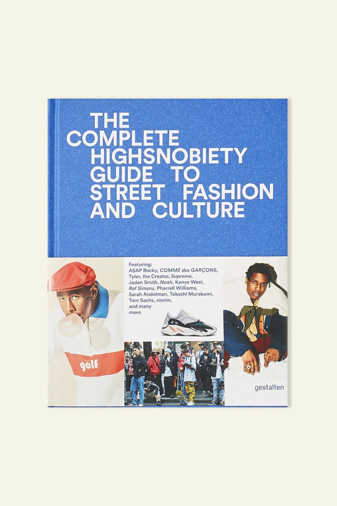 The Complete High Snobiety Guide.....